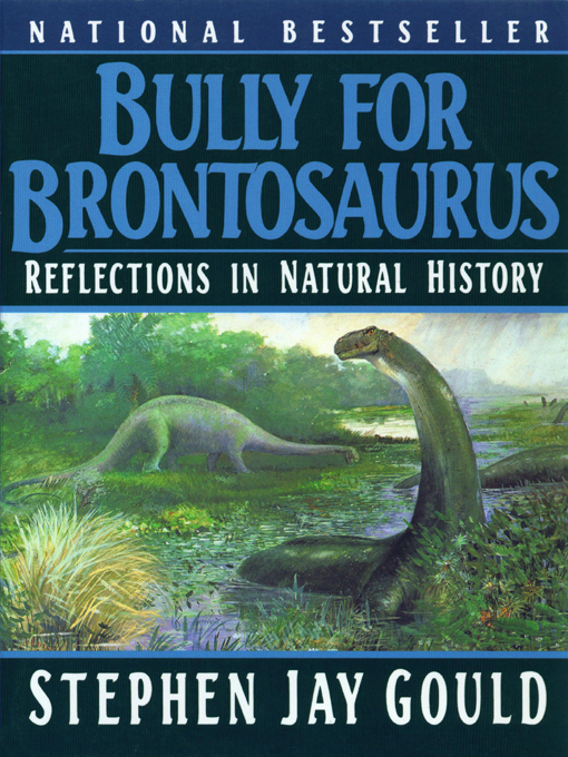 Title details for Bully for Brontosaurus by Stephen Jay Gould - Wait list